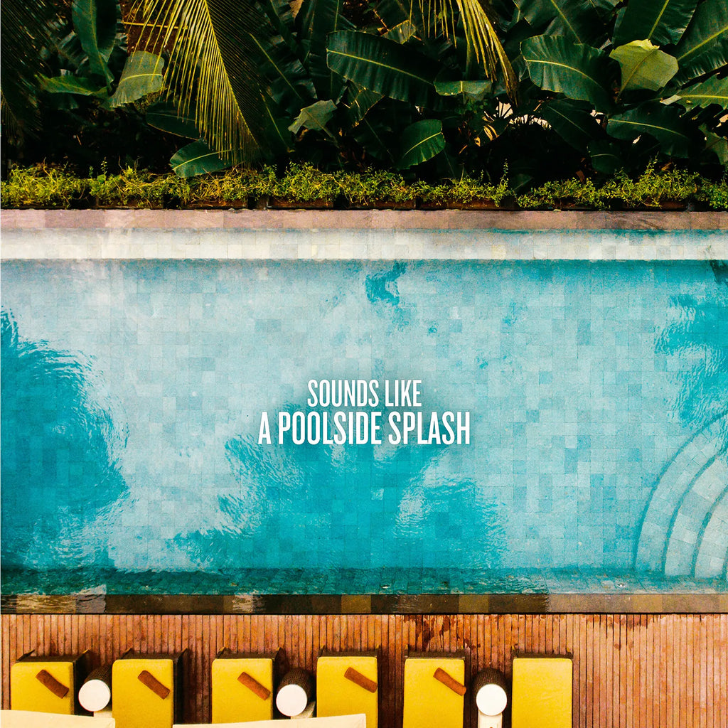 Poolside scene with text 'Sounds Like a Poolside Splash' and green foliage.